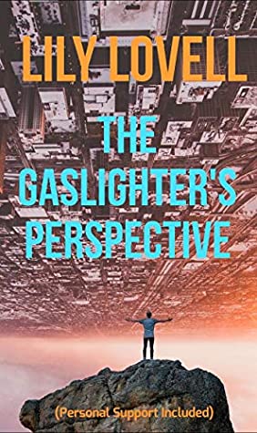 Download The Gaslighter's Perspective: (Personal Support Included) (Toxic Others Book 28) - Lily Lovell file in PDF