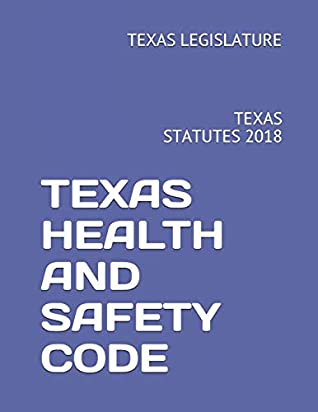 Download TEXAS HEALTH AND SAFETY CODE: TEXAS STATUTES 2018 - Texas Legislature file in ePub