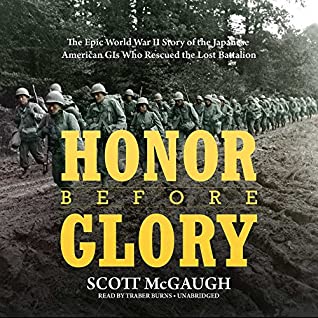 Full Download Honor Before Glory: The Epic World War II Story of the Japanese American GIs Who Rescued the Lost Battalion - Scott McGaugh file in PDF